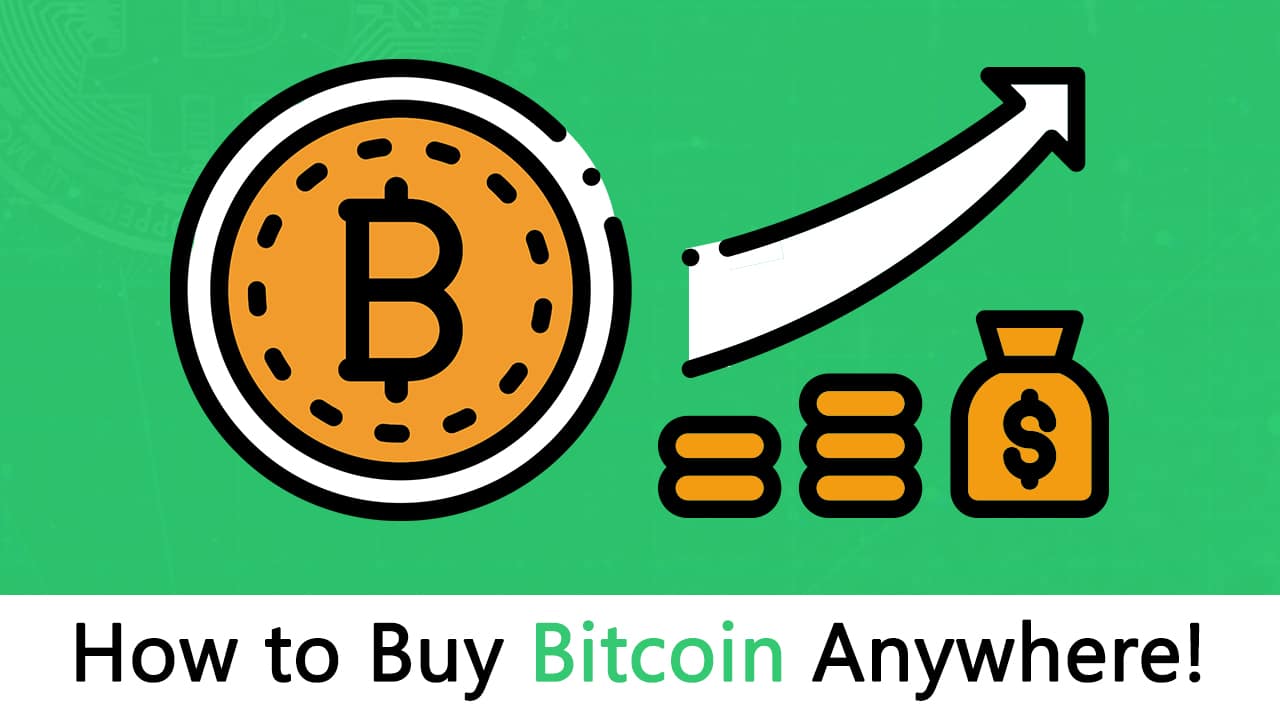 How To Buy Bitcoin Anywhere! [Safe, Fast And Easy]