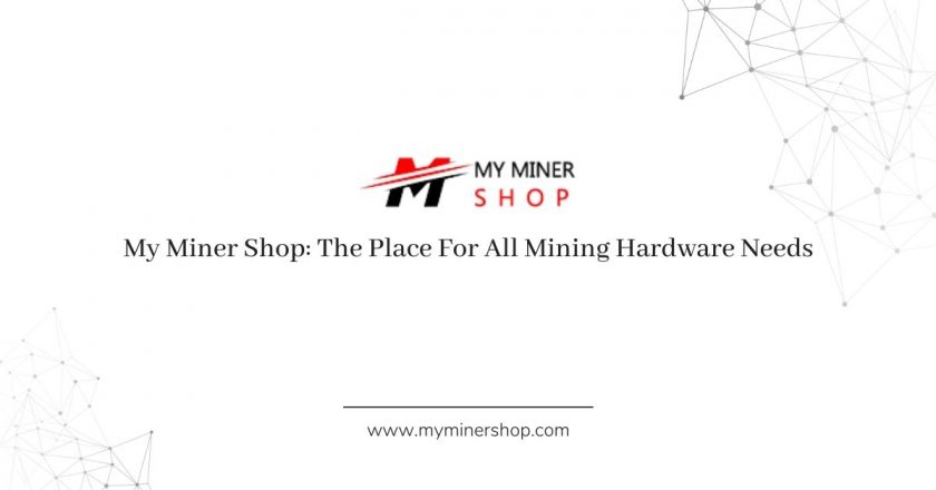 My Miner Shop: The Place For All Mining Hardware Needs