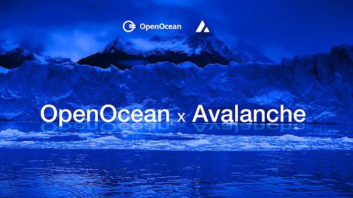 DeFi and CeFi Full Aggregator OpenOcean Integrates Avalanche to Expand Liquidity and Optimize Trading