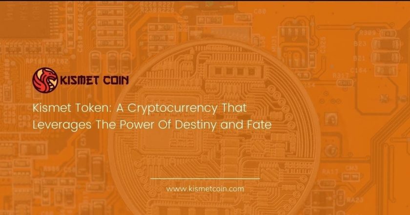 Kismet Token: A Cryptocurrency That Leverages The Power Of Destiny and Fate