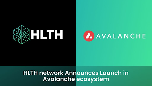 HLTH Network Announces Launch in Avalanche Ecosystem