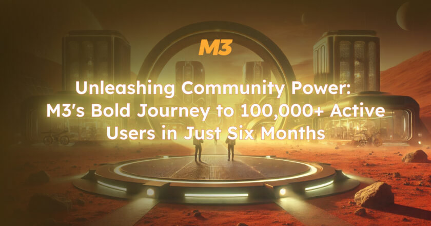 Unleashing Community Power: M3’s Bold Journey to 100,000+ Active Users in Just Six Months